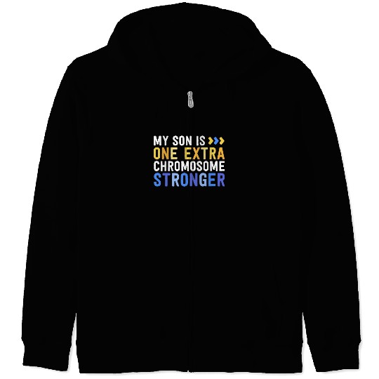 Family Down Syndrome Awareness My Son One Extra Zip Hoodies