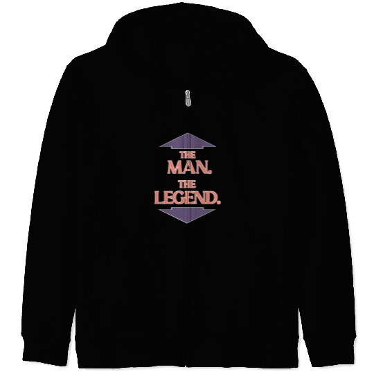 The man the legend Zip Hoodies