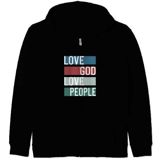 Love God Love People Zip Hoodies
