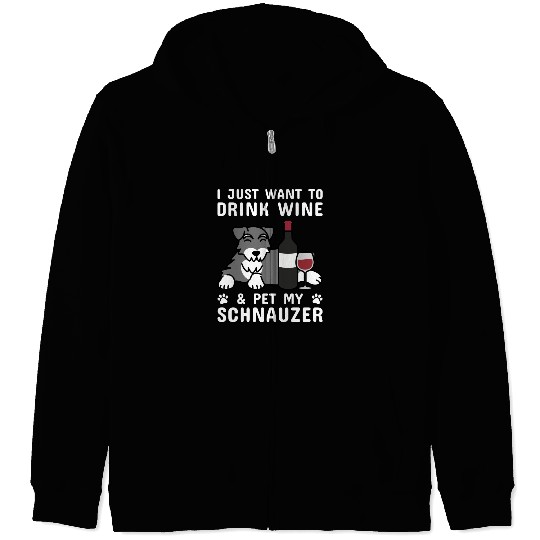 Drink Wine And Pet My Schnauzer Zip Hoodies