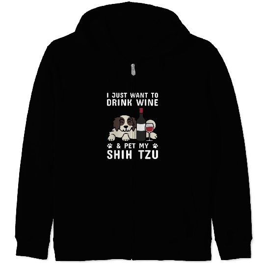 Drink Wine And Pet My Shih Tzu Zip Hoodies