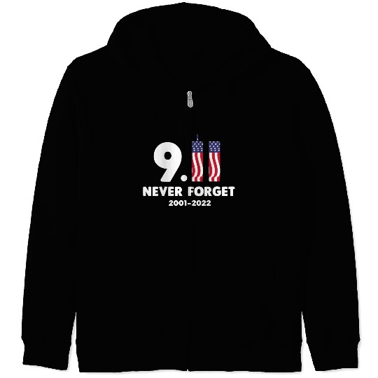 911 Never Forget 2001-2022 Patriot day Zip Hoodies