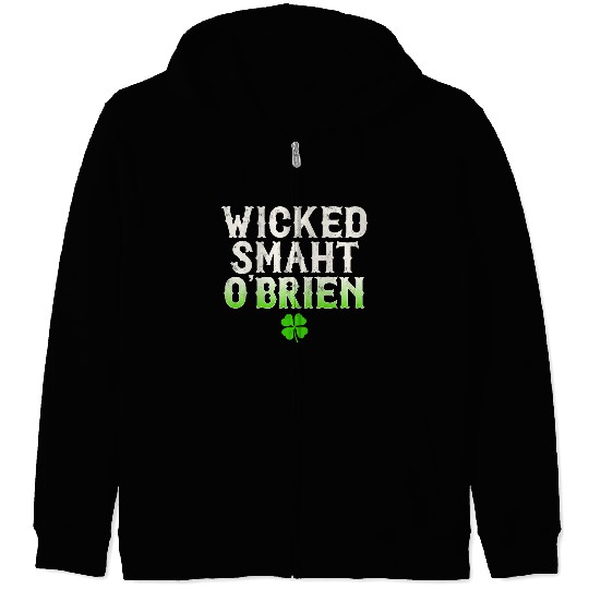 Wicked Smaht O'Brien Clan Boston Irish Slang Zip Hoodies