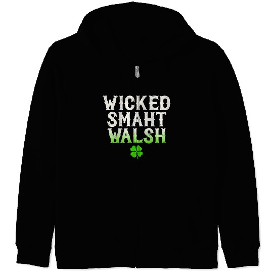 Wicked Smaht Walsh Clan Boston Irish Slang Zip Hoodies