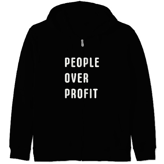People Over Profit Anti Capitalism Protest Zip Hoodies