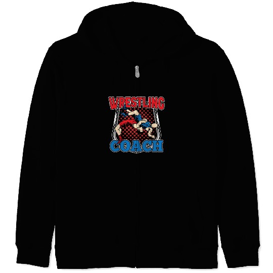 Wrestling Coach Hobby Wrestler Wrestle Zip Hoodies