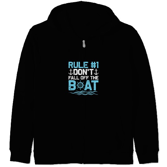 Rule #1 Don't Fall Off The Boat Cruiser Vacation C Zip Hoodies