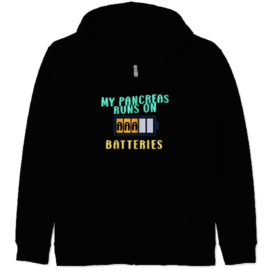 My Pancreas Runs On AAA Batteries Funny Diabetics Zip Hoodies