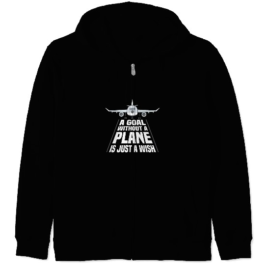 Airline Pilot A Goal Without A Plane Aircraft Zip Hoodies