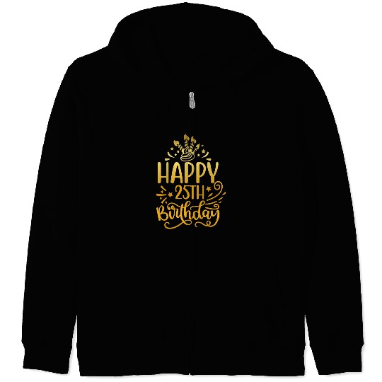 Happy 25th Birthday Presents 25 Year Old Gift Gold Zip Hoodies
