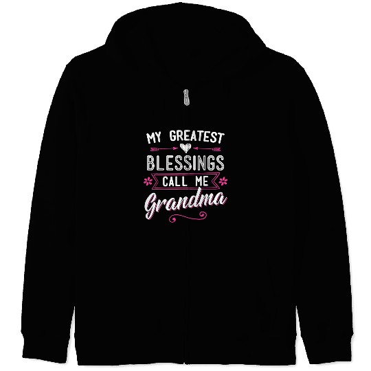 My Greatest Blessings Call Me Grandma Granny Nana Zip Hoodies