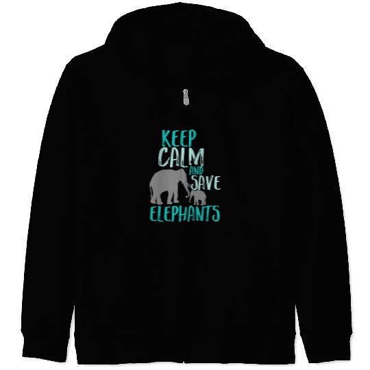 Keep Calm Save Elephants Zip Hoodies Wildlife Animal A