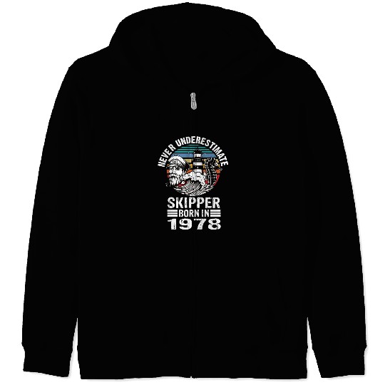 Never Underestimate Skipper Born In 1978 Zip Hoodies