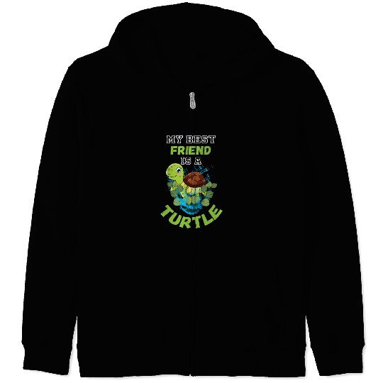 My best Friend is a Turtle Zip Hoodies
