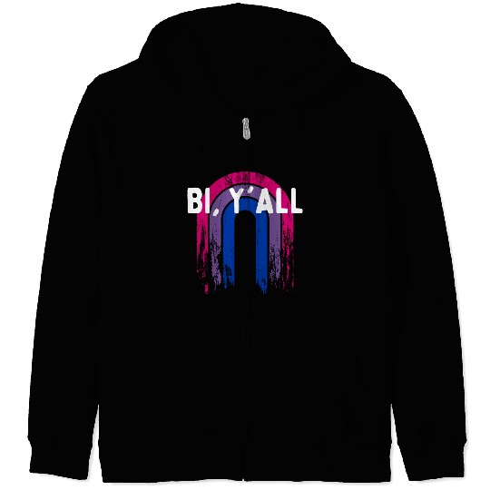Bi Y'all Bisexual Sayings Bi Pride Quotes LGBTQ Zip Hoodies