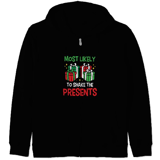 Christmas Most Likely To Shake Presents Funny Xmas Zip Hoodies