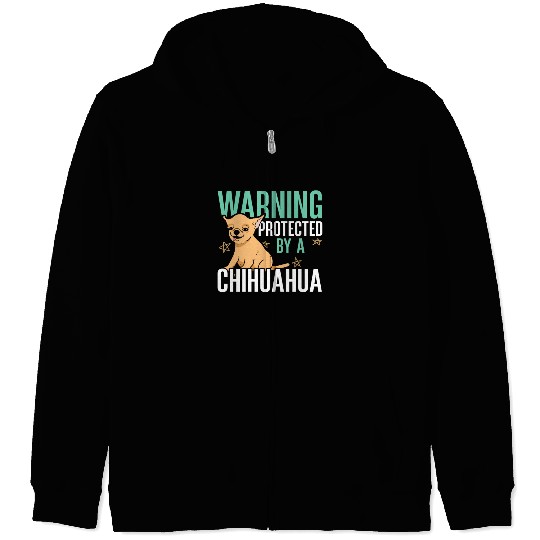 Warning Protected By Chihuahua Dog Owner Puppy Zip Hoodies