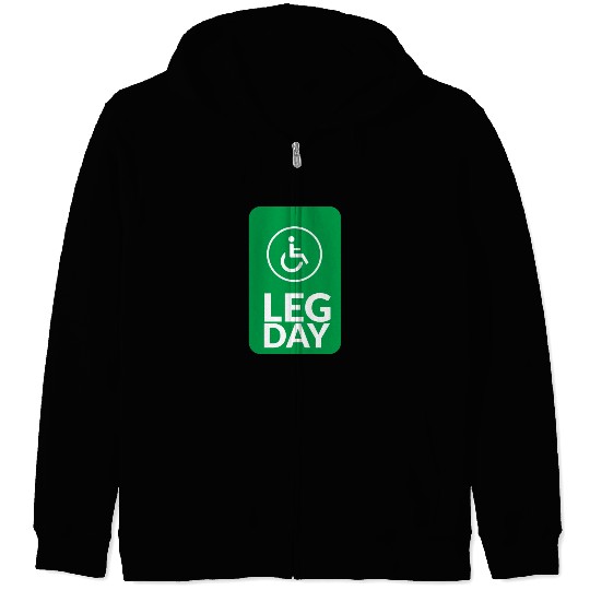 Funny Quote Gym Leg Day Funny Handicap Workout Zip Hoodies