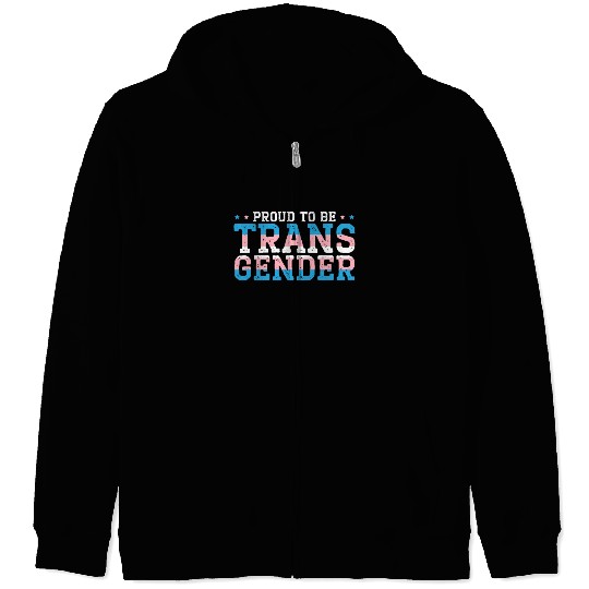 Proud To Be Transgender Rainbow Pride LGBTQ Trans Zip Hoodies