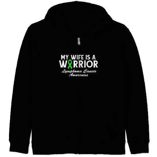 My Wife is a Warrior Green Ribbon Lymphoma Cancer Zip Hoodies