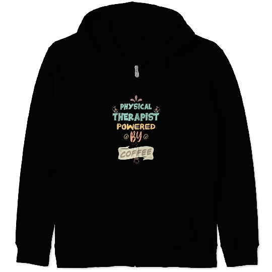 Physical Therapist Powered By Coffee Funny Zip Hoodies