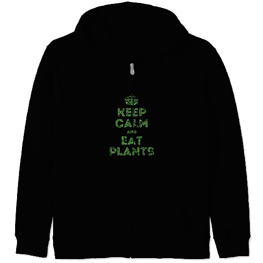 Keep Calm and Eat Plants Zip Hoodies