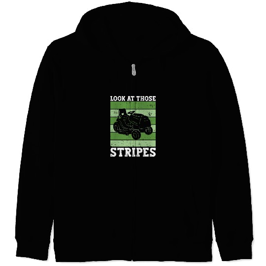 Look At Those Stripes - Lawn Mowing Funny Dad Lawn Zip Hoodies
