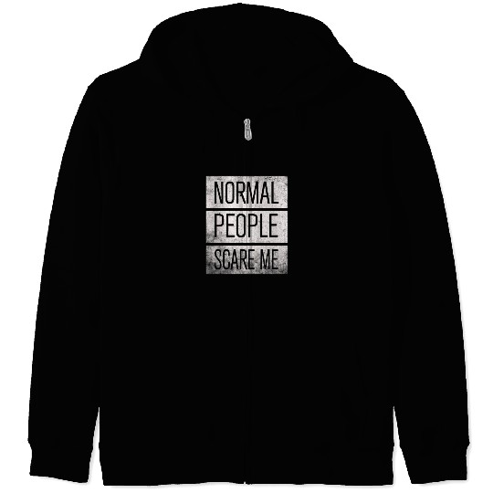 Normal People Scare Me Zip Hoodies