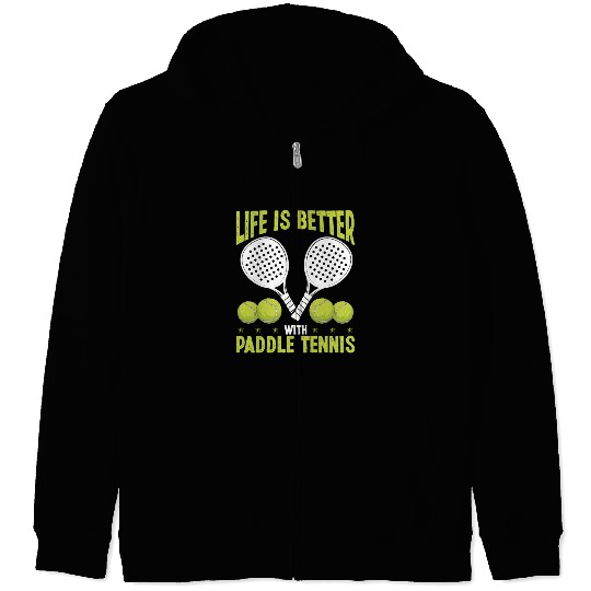 Paddle Tennis Player Match Life is better with Zip Hoodies
