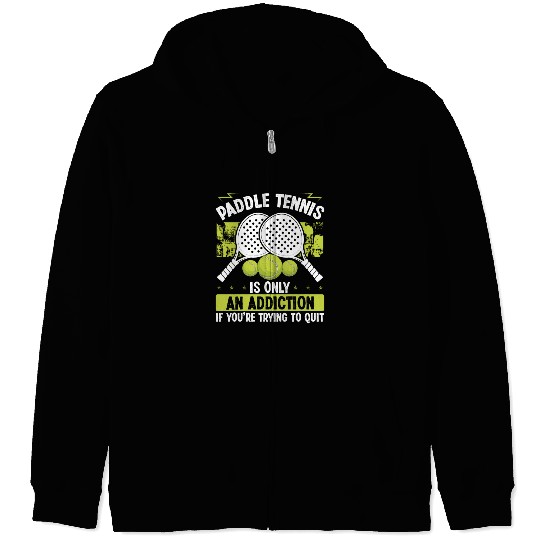 Paddle Tennis Player Match Funny Humor Balls Zip Hoodies