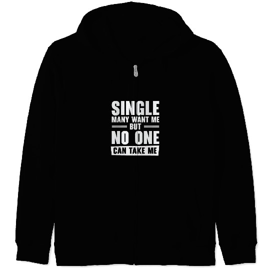 Single Relationship Solo Independent Single Quotes Zip Hoodies