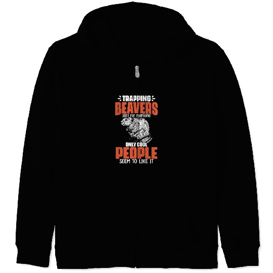 Awesome Beaver Trapping For A Beaver Hunter Beaver Zip Hoodies