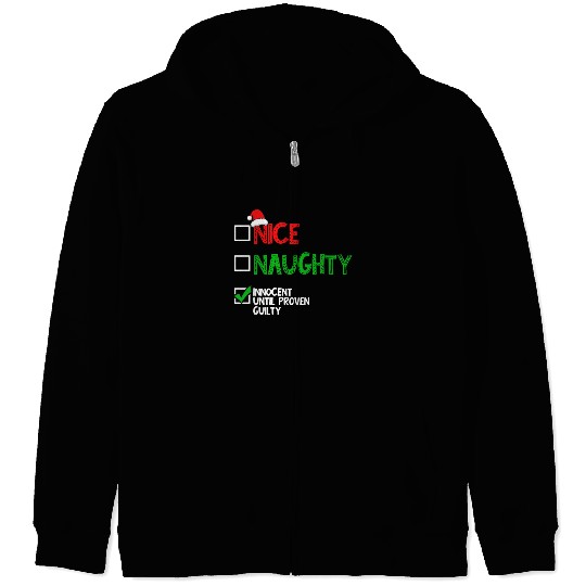 Nice Naughty Innocent Until Proven Guilty Zip Hoodies