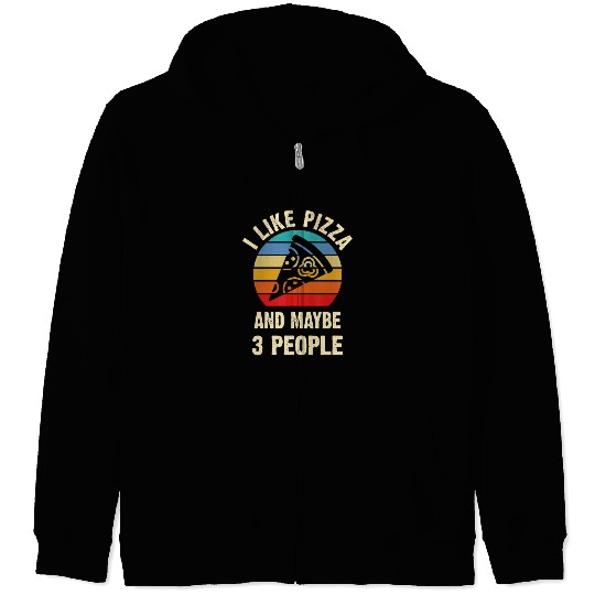 I like Pizza and maybe 3 people funny vintage them Zip Hoodies