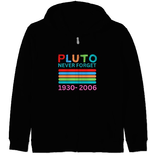 Pluto Never Forget Retro Space Science Pluto Zip Hoodies