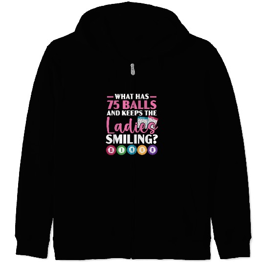 What Has 75 Balls And Keeps The Ladies Smiling Zip Hoodies