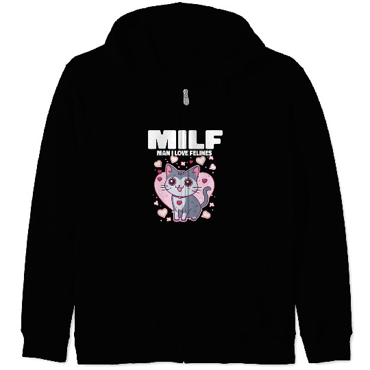 MILF Man I love Felines Funny Cats Zip Hoodies