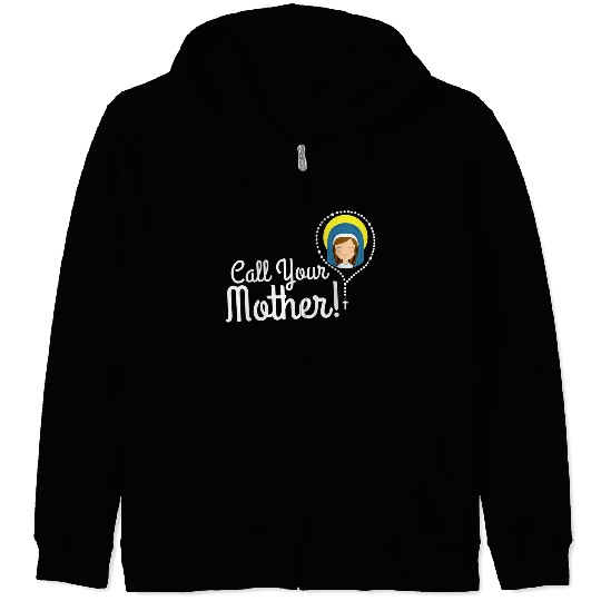 Call Your Mother Mom Gifts Blessed Mary Rosary Cut Zip Hoodies