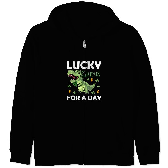 Lucky Saurus For A Day Dinosaur St. Patrick's Day Zip Hoodies