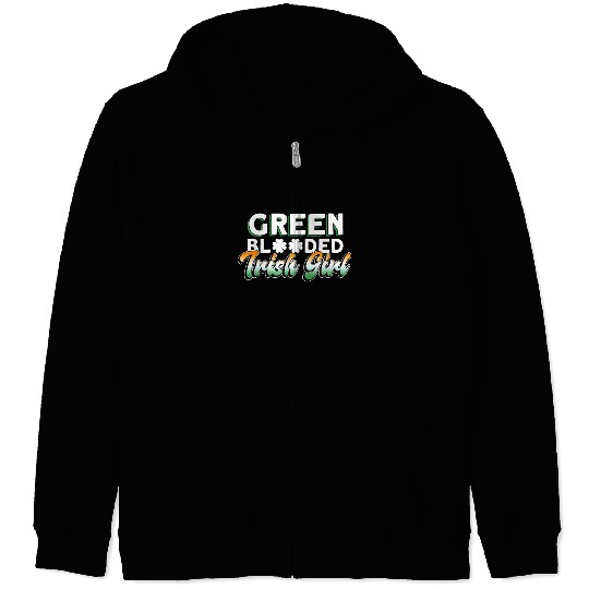 Green Blooded Irish Girl - St Patricks Day Irish Zip Hoodies