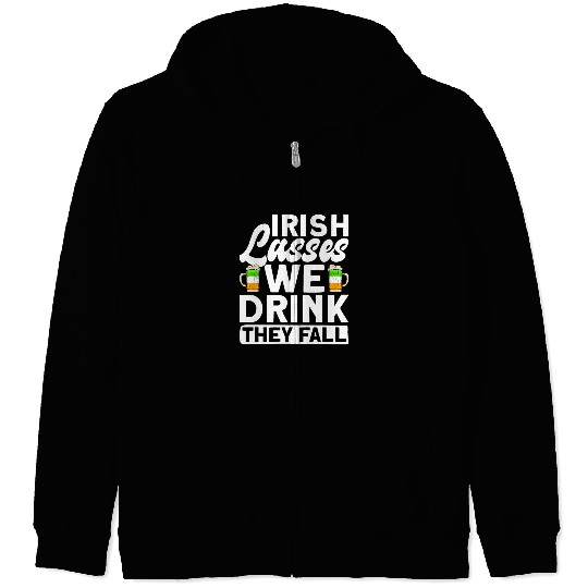 Irish Lasses We Drink They Fall - St Patricks Day Zip Hoodies