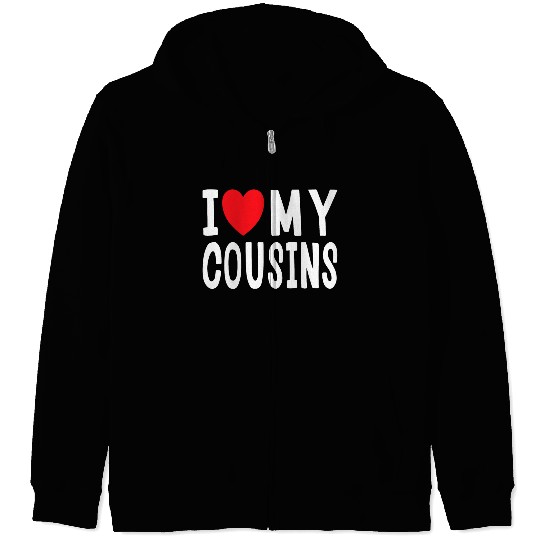 I Love My Cousins Celebrate Family Reunion Zip Hoodies