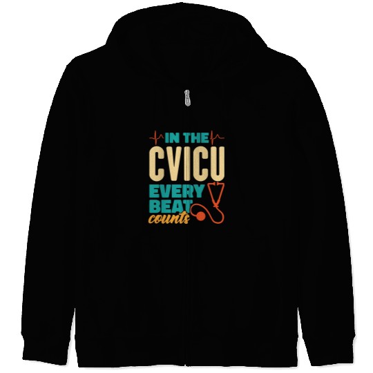 In The CVICU Every Beat Counts - CVICU Nurse Zip Hoodies