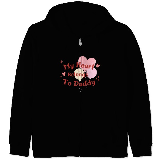 My Heart Belong To Daddy Zip Hoodies