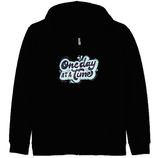One day at a time Zip Hoodies