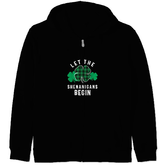 Let The Shenanigans Begin Shamrock St Patricks Day Zip Hoodies