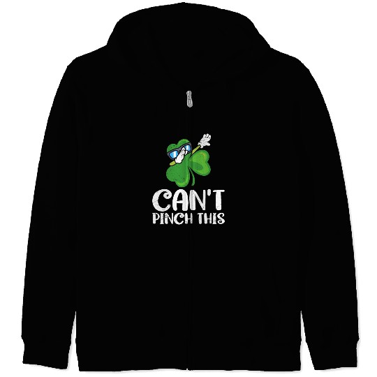 Can't Pinch This St. Patrick's Day Saying Zip Hoodies