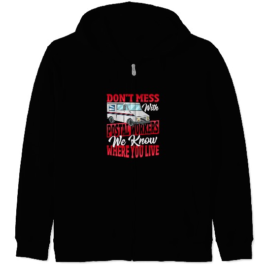 Don't Mess With Postal Workers Postal Worker Zip Hoodies