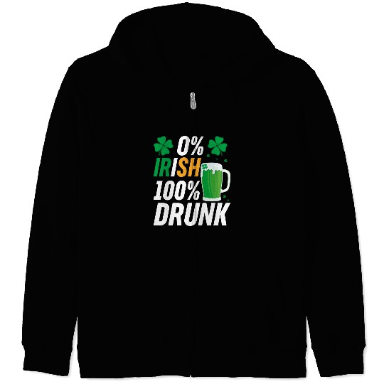 0 Irish 100 Drunk Zip Hoodies