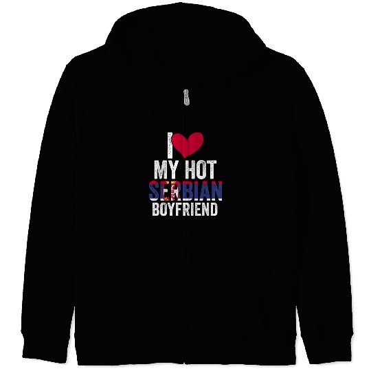 Awesome I Love My Hot Serbian Boyfriend For A Zip Hoodies